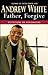 Father, Forgive: Relections...