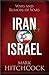 Iran and Israel: Wars and Rumors of Wars