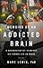 Memoirs of an Addicted Brain: A Neuroscientist Examines his Former Life on Drugs