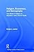 Religion, Economics and Demography: The Effects of Religion on Education, Work, and the Family (Routledge Frontiers of Political Economy)