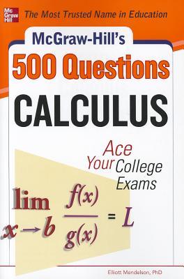 McGraw-Hill's 500 College Calculus Questions to Know by Test Day (Mcgraw-hill's 500 Questions)