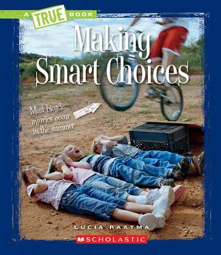 Making Smart Choices (True Books)