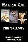 Waking God: The Trilogy