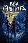 A Box of Gargoyles by Anne Nesbet
