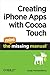 Creating iPhone Apps with Cocoa Touch by Craig Hockenberry
