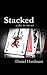 Stacked: a play in one act