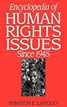 Encyclopedia of Human Rights Issues Since 1945