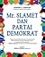 Mr. Slamet Dan Partai Demokrat
