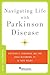 Navigating Life with Parkinson Disease (Brain and Life Books)