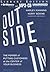 Outside In: The Power of Putting Customers at the Center of Your Business