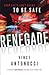 Renegade: Your Faith Isn't Meant to Be Safe