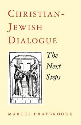Christian-Jewish Dialogue: The Next Steps (Paperback)