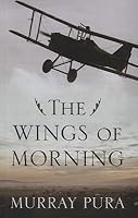The Wings Of Morning Snapshots In History 1 By Murray Pura