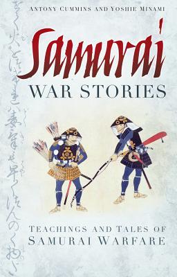 Samurai War Stories: Teachings and Tales of Samurai Warfare (Paperback)