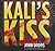 Kali's Kiss (Kendrick Chron...