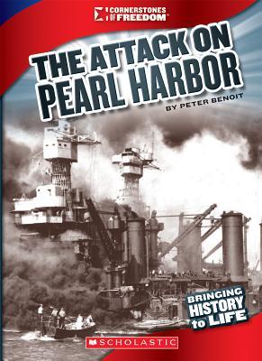 The Attack on Pearl Harbor (Cornerstones of Freedom)