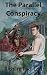 The Parallel Conspiracy: A Mystery Adventure of Alternate Worlds