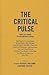 The Critical Pulse: Thirty-Six Credos by Contemporary Critics