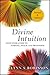 Divine Intuition: Your Guide to Creating a Life You Love