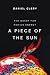 A Piece of the Sun: The Que...