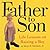 Father to Son: Life Lessons...