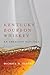 Kentucky Bourbon Whiskey by Michael R. Veach