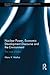 Nuclear Power, Economic Development Discourse and the Environment: The Case of India (Routledge Explorations in Environmental Studies)
