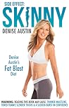 Side Effect Skinny: Denise Austin's Fat Blast Diet Side Effect Skinny: Denise Austin's Fat Blast Diet