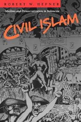 Civil Islam: Muslims and Democratization in Indonesia (Paperback)
