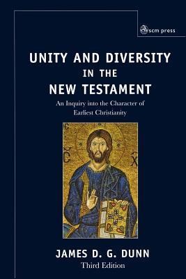 Unity and Diversity in the New Testament: An Inquiry into the Character of Earliest Christianity (Paperback)