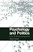 Psychology and Politics (Routledge Monographs in Behavioural Science)