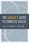 The Singer's Guide to Complete Health