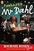 Fantastic Mr. Dahl