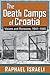 The Death Camps of Croatia by Raphael Israeli