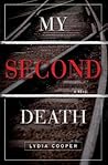 My Second Death by Lydia R. Cooper