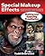 Special Makeup Effects for ...