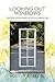 Looking Out Windows: The Tr...
