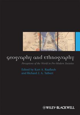 Geography and Ethnography: Perceptions of the World in Pre-Modern Societies (Ancient World: Comparative Histories)