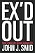 Ex'd Out: How I Fired the Shame Committee