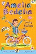 Amelia Bedelia Means Business (Amelia Bedelia Chapter Books #1)