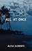 All at Once