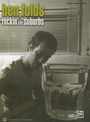 Ben Folds - Rockin the Suburbs | Piano/Vocal/Guitar Songbook | Sheet Music Book for Students Teachers and Performers | Artist Collection for Practice Learning Pop Rock Piano Skills Performance Study