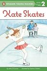 Kate Skates (Penguin Young Readers, Level 2) Kate Skates (Penguin Young Readers, Level 2)