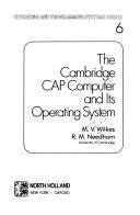 The Cambridge CAP computer and its operating system (Operating and programming systems series)