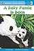 A Baby Panda Is Born (All Aboard Science Reader: Station Stop 2)