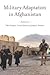 Military Adaptation in Afghanistan by Theo Farrell