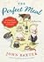 The Perfect Meal: In Search of the Lost Tastes of France