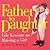 Father to Daughter: Life Le...