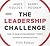 The Leadership Challenge: How to Make Extraordinary Things Happen in Organizations