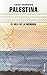 Palestina: El hilo de la memoria (Spanish Edition)
